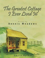 The greatest cottage i ever lived in cover image