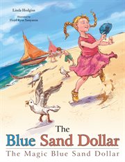 The blue sand dollar : the magic blue sand dollar cover image
