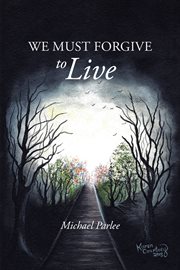 We must forgive to live cover image