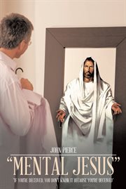 "mental jesus". "If You're Deceived, You Don't Know It Because You're Deceived" cover image
