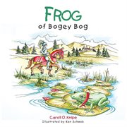 Frog of bogey bog cover image