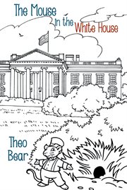 The mouse in the white house cover image