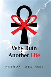 Why ruin another life cover image