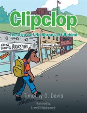 Clipclop : the story of no horse left behind cover image