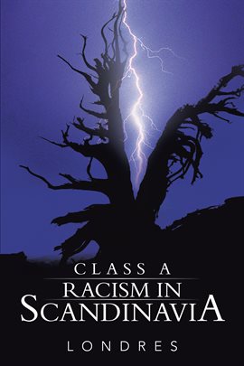 Cover image for Class a Racism in Scandinavia