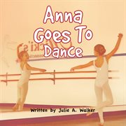 Anna goes to dance cover image