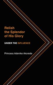 Relish the splendor of his glory. Under the Influence cover image