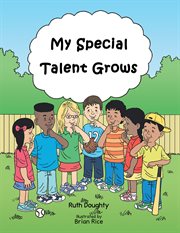 My special talent grows cover image