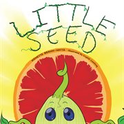 Little seed. A Sprouting Story cover image