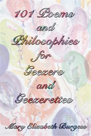 101 poems and philosophies for geezers and geezerettes cover image