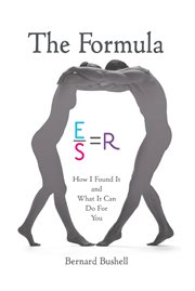 The formula. How I Found It and What It Can Do for You cover image