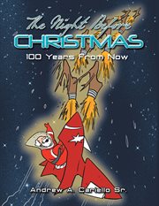 The night before christmas 100 years from now cover image