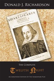 The Complete Twelfth Night : An Annotated Edition of the Shakespeare Play cover image