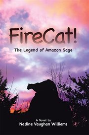Firecat!. The Legend of Amazon Sage cover image