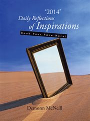 "2014" daily reflections of inspirations. Book Your Face Here! cover image