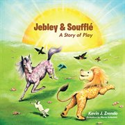 Jebley & souffľ. A Story of Play cover image