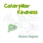 Caterpillar kindness cover image