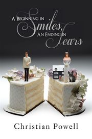 A beginning in smiles, an ending in tears cover image