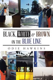 Black, White & Brown on the Blue Line cover image
