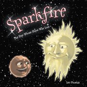 Sparkfire. The Star Whose Shine Was Lost cover image