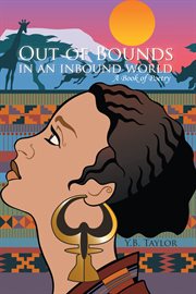 Out of bounds in an inbound world : a book of poetry cover image
