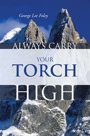 Always carry your torch high cover image