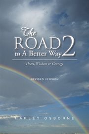 The road to a better way 2. Heart, Wisdom & Courage           Revised Version cover image