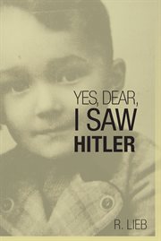 Yes, Dear, I Saw Hitler cover image