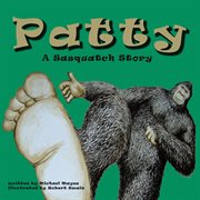 Patty. A Sasquatch Story cover image