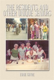 The residents and other unique seniors cover image