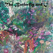 The butterfly and i cover image