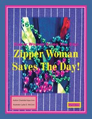 Zipper woman saves the day!, part 1 cover image