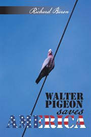 Walter pigeon saves america cover image