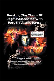 Breaking the chains of stigma associated with post traumatic stress cover image