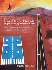 Rational structural design of highway/airport pavements : new EVAPAVE, the strongest & toughest paving material cover image