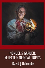 Mendel's garden. Selected Medical Topics cover image