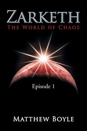 Zarketh: the world of chaos, episode 1 cover image