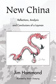 New china. Reflections, Analysis and Conclusions of a Layman cover image