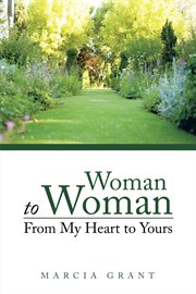 Woman to woman. From My Heart to Yours cover image