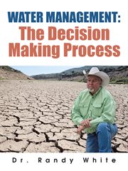 Water management. The Decision Making Process cover image