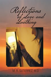 Reflections of love and loathing cover image