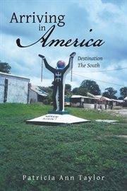 Arriving in America : destination the South cover image