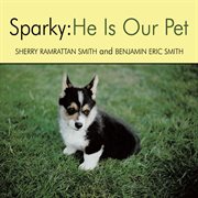 Sparky : He Is Our Pet cover image