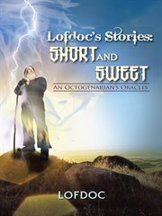 Lofdoc's stories: short and sweet. An Octogenarian's Oracles cover image