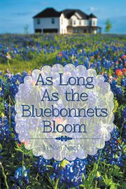As long as the bluebonnets bloom cover image