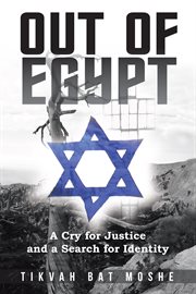 Out of Egypt : a cry for justice and a search for identity cover image