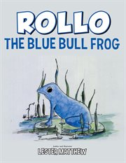 Rollo the blue bull frog cover image