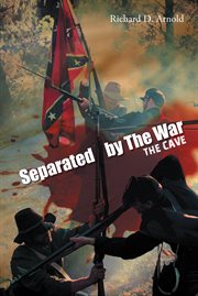 Separated by the war : the cave cover image