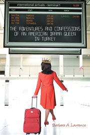 The adventures and confessions of an american drama queen in turkey cover image