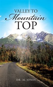 Valley to mountain top cover image